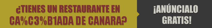 Restaurantes en Cañada de Canara